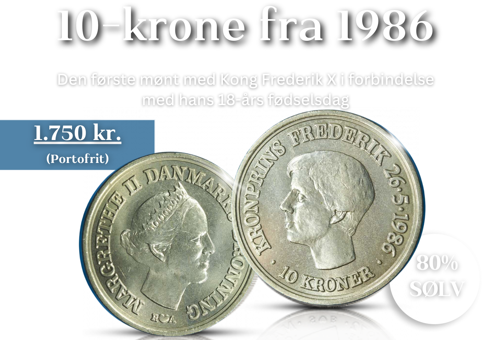 Vi hylder H.M. Kong Frederik X med hans 18-års erindringsmønt fra 1986