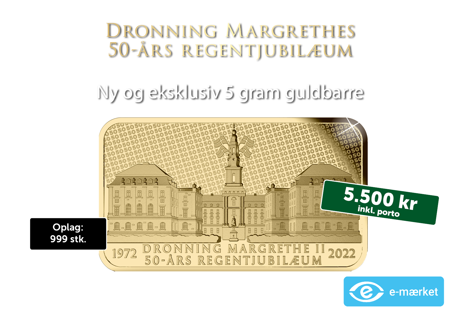 Dronning Margrethes 50-års regentjubilæum 2022: Eksklusiv 5 gram guldbarre 